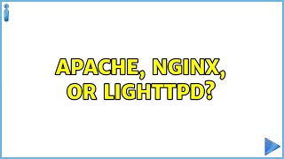 Apache, nginx, or lighttpd? (6 Solutions!!)