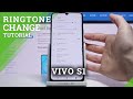 How to Change Ringtone on VIVO S1 – Set Up Ringtone