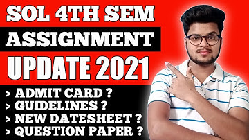 Sol 4th Sem *ASSIGNMENT UPDATE* 2021 | Sol 4th Semester Datesheet 2021 | du sol update | du sol news