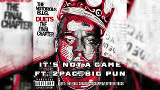 Notorious B.I.G. - It's Not A Game (ft. 2Pac, Big Pun) - Scrapped