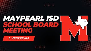 Maypearl ISD Regular School Board Meeting May 28, 2026