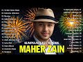 Maher Zain Full Album 2026 ☪️ Top Arabic Songs 2026 🕋 أغاني ماهر زين التي يجب عليك الاستماع إليها