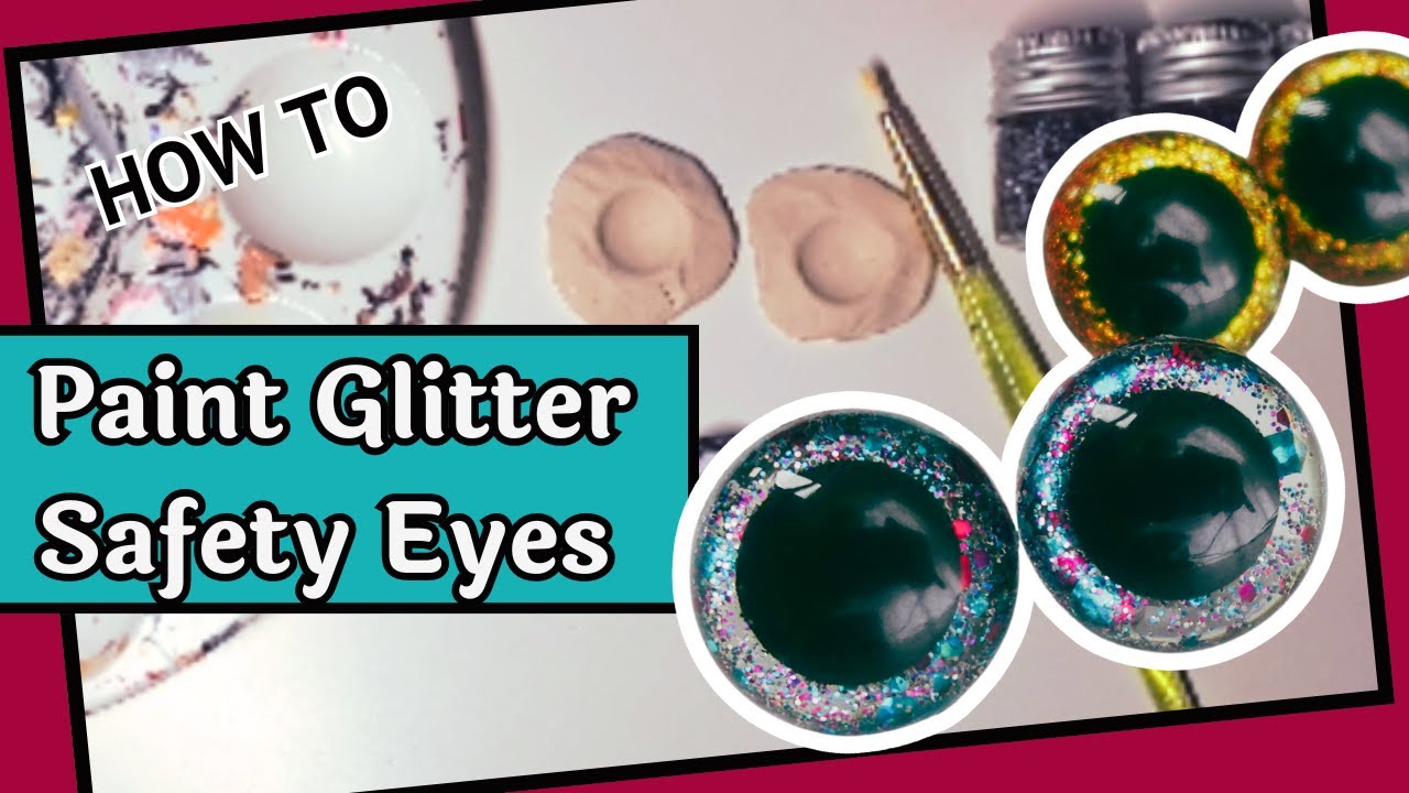 Painting Safety Eyes — Crafty Tibbles