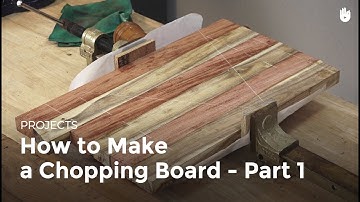 How to Make a Chopping Board - Part 1 | Woodworking