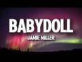 Jamie Miller - Babydoll (Lyrics) || If you're gonna leave me broken-hearted