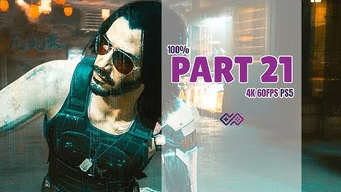 CYBERPUNK 2077 - 100% Walkthrough No Commentary - PART 21: The Space Between [4K 60 FPS PS5]