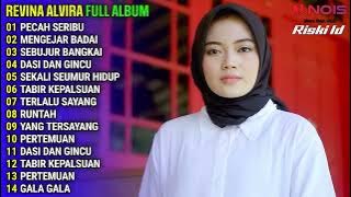 PECAH SERIBU - MENGEJAR BADAI - SEBUJUR BANGKAI || REVINA ALVIRA FULL ALBUM TERBARU 2024