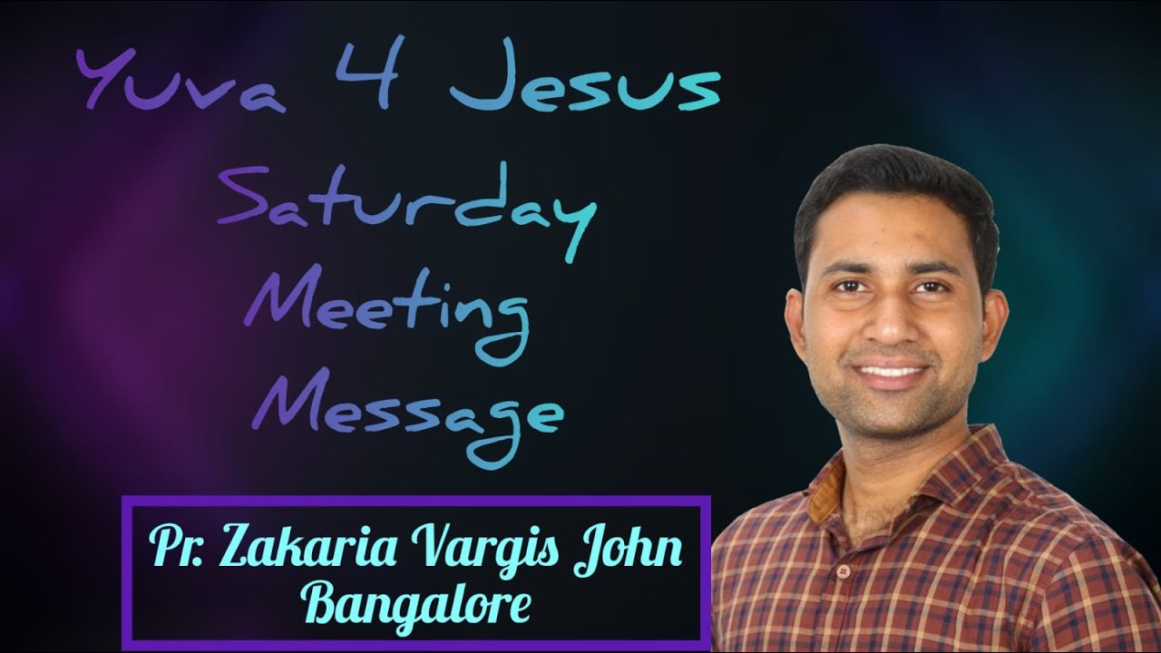 എല്ലാ യുവജനങ്ങളും കേൾക്കേണ്ട മെസ്സേജ്,  Youth Meeting Malayalam Message by Pr. Zakaria Vargis John