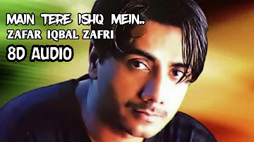 8D Audio | Main Tere Ishq Mein Mar Na Jaaun Kahi | Zafar Iqbal Zafri | Plz Use Headphones |