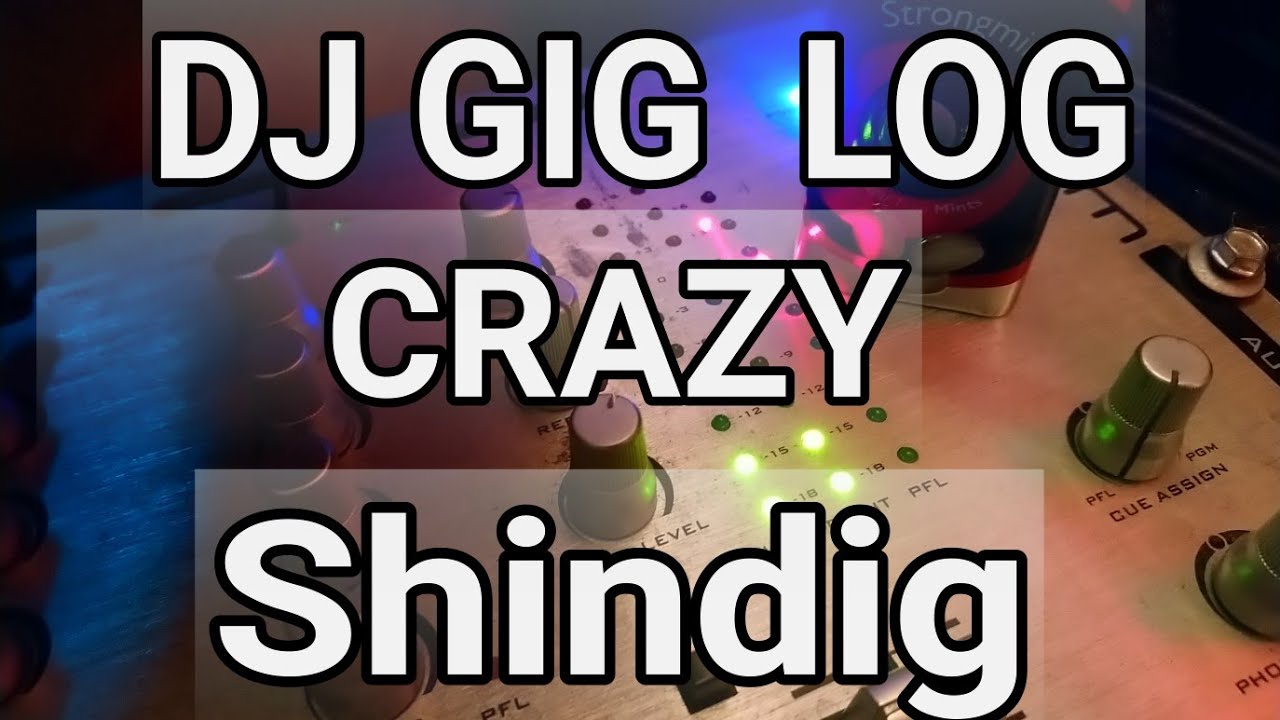 DJ GIG LOG CRAZY SHINDIG AT THE RADCLIFFE ARMS YouTube