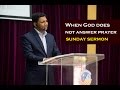 When God does not answer prayer! (Bible message by Rev. Shine Thomas, CHAG Church, Bangalore)