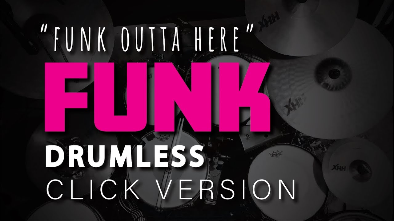 Drumless Funk Track 116 bpm with CLICK "Funk Outta Here" songs