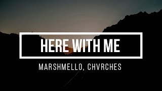 Marshmello, CHVRCHES - Here With Me [Lyrics]