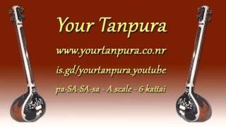 Video thumbnail of "Your Tanpura - A Scale - 6 kattai"