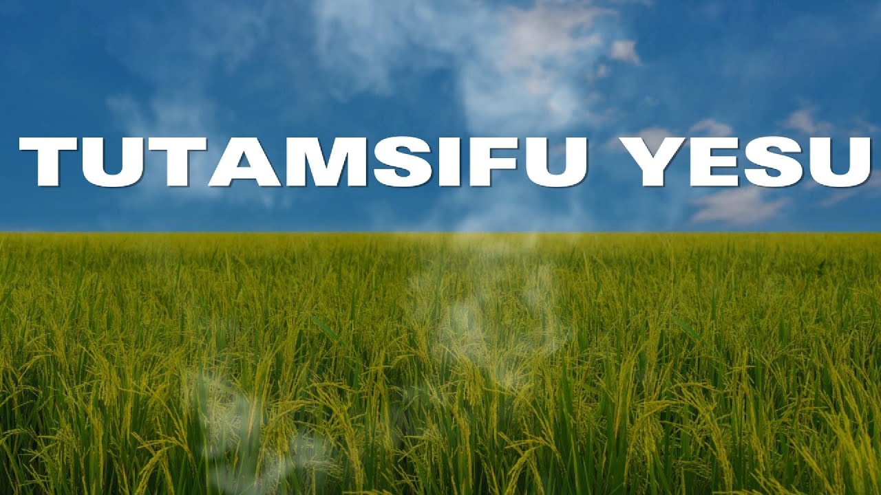 TUTAMSIFU YESU