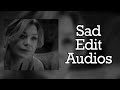 Sad-ship Audios for edits