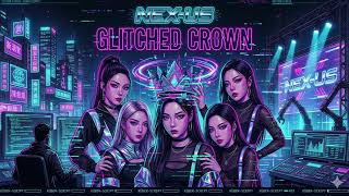 NEX-US - Glitched Crown (Official Audio)