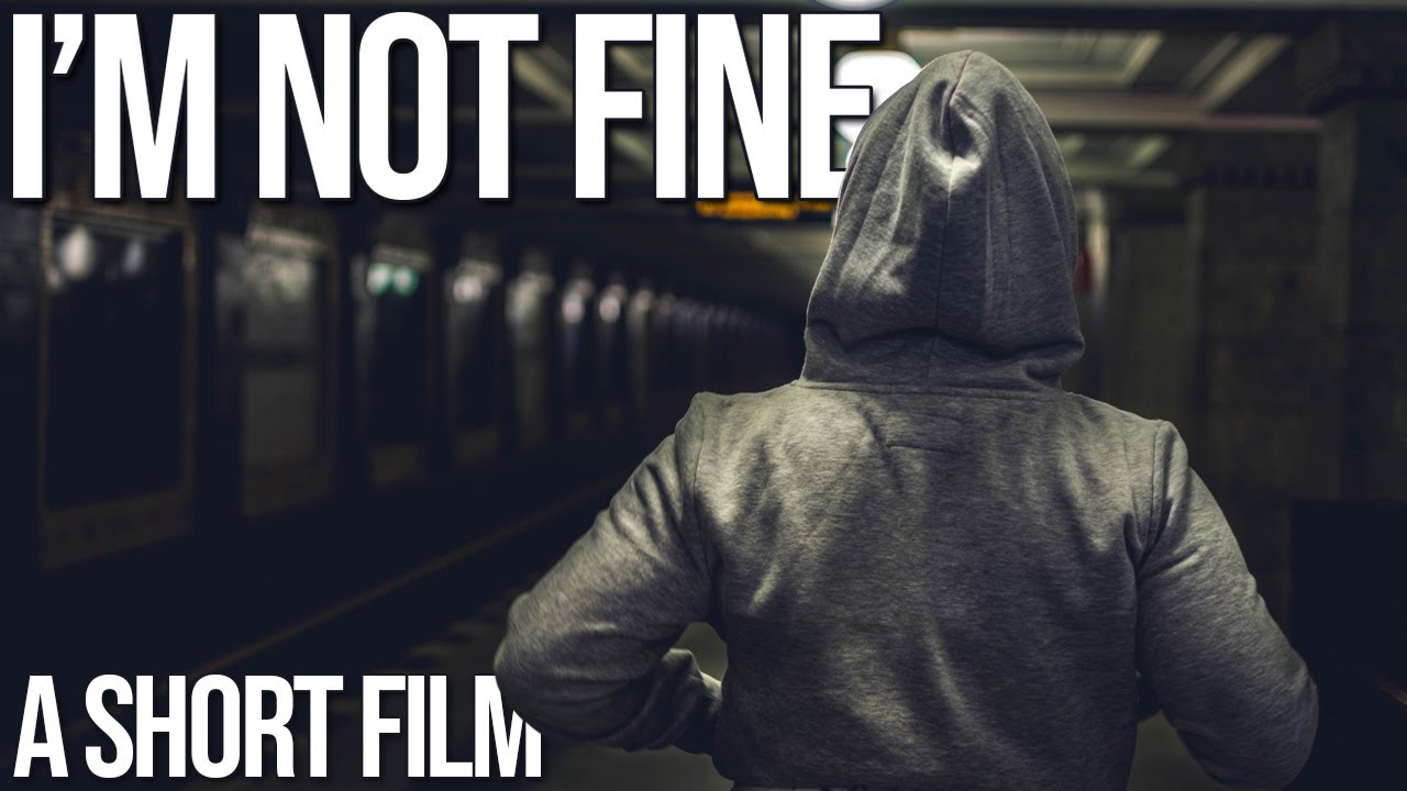 Short Film "I'm Not Fine" | JOEY MINOR