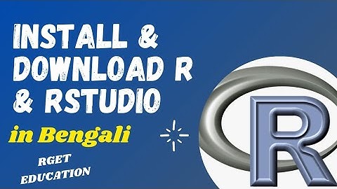 How to Download & Install RStudio 2024 in Bengali || RGET Education