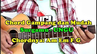 Chord Gampang dan Mudah - Surgamu by UNGU - Untuk Pemula / Beginner