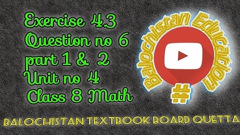 exercise 4.3/Question 6 part 1&2/unit 4/8th class math/Balochistan Board/@balochistaneducation