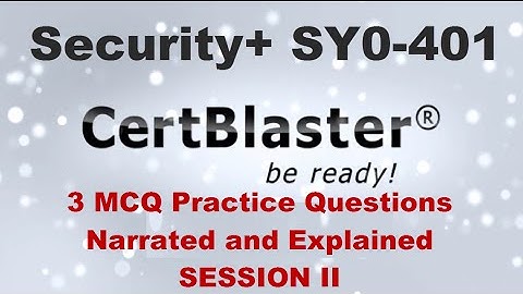 Security+ SY0-401 Exam Prep | Practice Test Walkthrough | Session 2 | CertBlaster