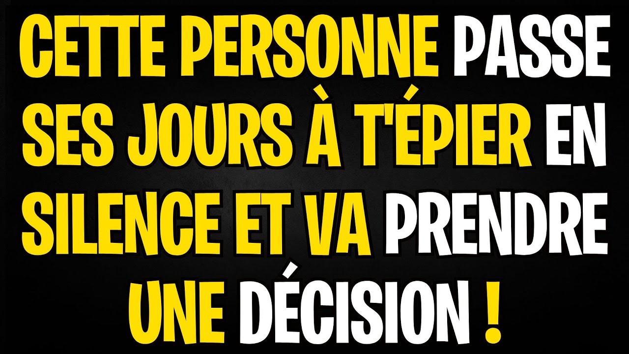 MESSAGE DES ANGES | CETTE PERSONNE PASSE SES JOURS À T'ÉPIER EN SILENCE ET VA PRENDRE UNE DÉCISION !