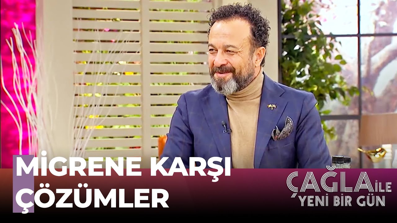Migreni Tetikleyen Önemli Faktörler - Çağla İle Yeni Bir Gün 561. Bölüm