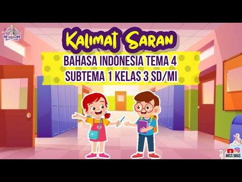 KALIMAT SARAN KELAS 3 SD | BAHASA INDONESIA TEMA 4 SUBTEMA 1 (Pengertian, Aturan, Cara Membuat)