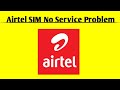 How to fix airtel sim no service problem solved  no service problem in airtel sim problem solved