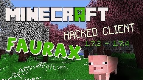 Minecraft 1.7.2 - 1.7.5 : Hacked Client - Faurax - PVP proved Client !HD]
