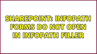 Sharepoint: InfoPath Forms do not open in InfoPath Filler