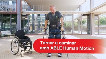 Tornar a caminar amb ABLE Human Motion | Catalonia Exponential Leaders