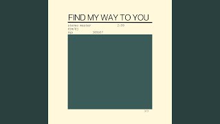 Find My Way To You