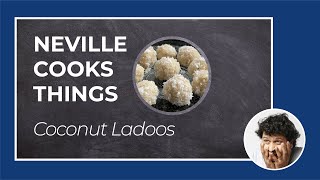 Neville Cooks Things - Coconut Ladoos (Really Simple) #HappyDiwali #CookWithMe
