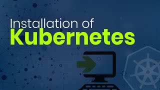 Learn How to Install Kubernetes | Eduonix