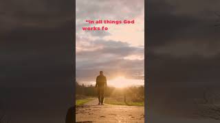 God Works for Good | Romans 8:28