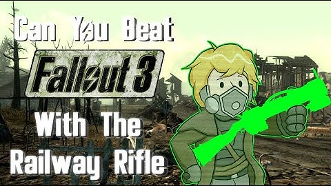 Can You Beat Fallout 3 With Only The Railway Rifle?