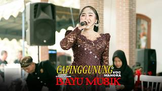 CAPINGGUNUNG - MANORA - BAYU MUSIK - LIVE PERNIKAHAN ANNISA&ADITYA - NGENDUT - BALONG - PONOROGO