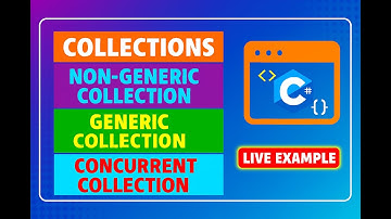 Collections | Non-Generic Collection | Generic collection | Concurrent collection