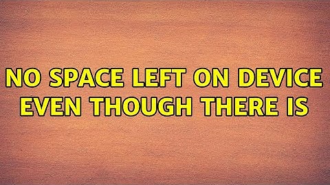 Ubuntu: No space left on device even though there is (3 Solutions!!)