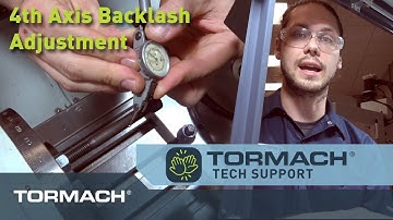 Tormach Tech | 4th Axis Backlash Adjustment