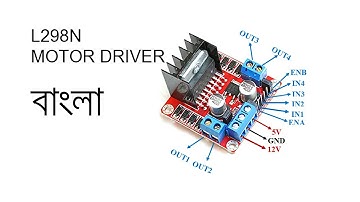 How to control L298N motor driver. Bangla with arduino code and example.