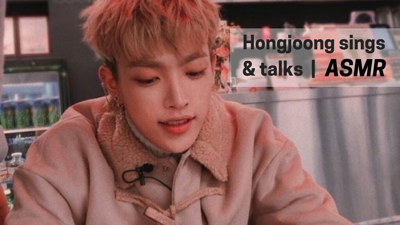 Hongjoong (of ATEEZ) sings & talks | ASMR