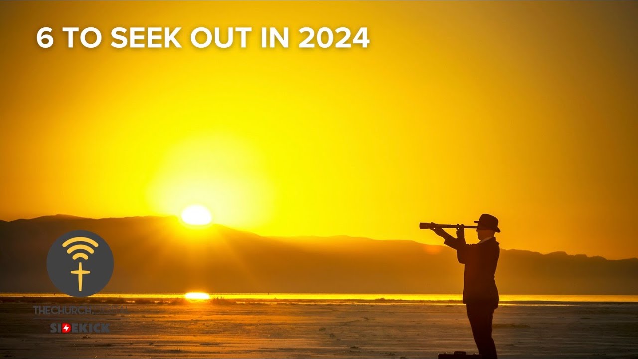 6 to Seek Out in 2024