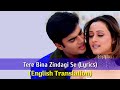 Tere bina zindagi se koi lyrics english translation  alka yagnik hariharan  dil vil pyar vyar
