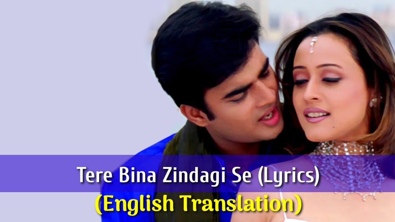 Tere Bina Zindagi Se Koi Lyrics English Translation   Alka Yagnik Hariharan  Dil Vil Pyar Vyar