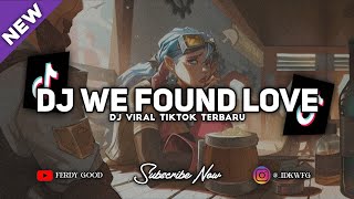❗DJ WE FOUND LOVE NEW REMIX MENGKANEEE GINI COY!!! - DJ VIRAL TERBARU TIKTOK 2026!!!