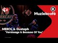 Capture de la vidéo Merol & Gustaph - Vernissage & Because Of You | Npo Radio 2