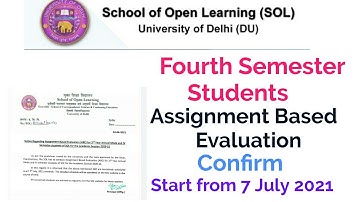 Fourth Semester Assignment based evaluation Confirm Start From 7 July SOL